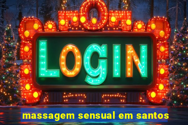 massagem sensual em santos